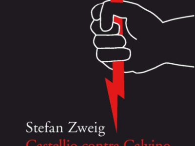 «Castellio contra Calvino» (1936), de Stefan&nbsp;Zweig