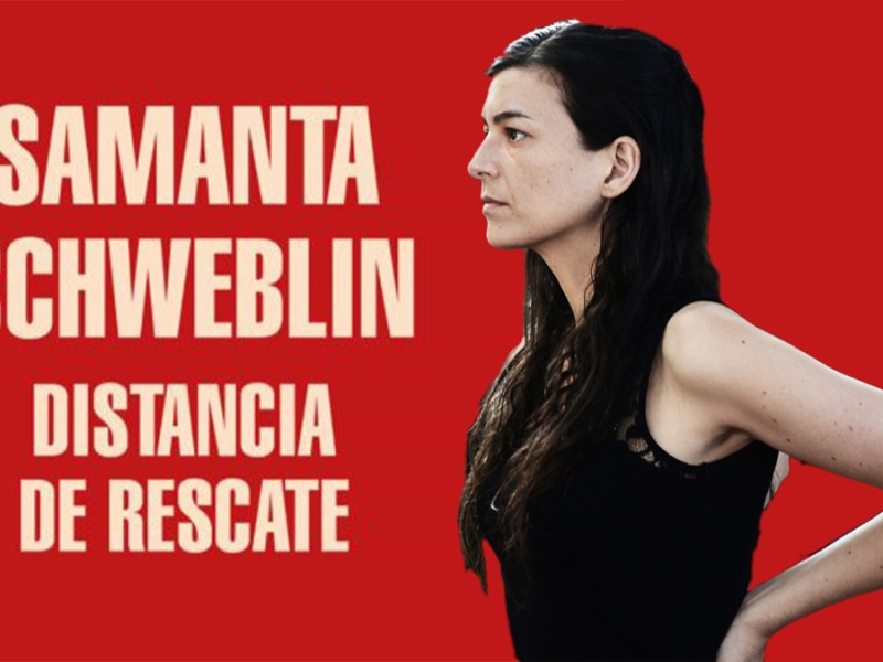 «Distancia de rescate» (2014), de Samanta&nbsp;Schweblin
