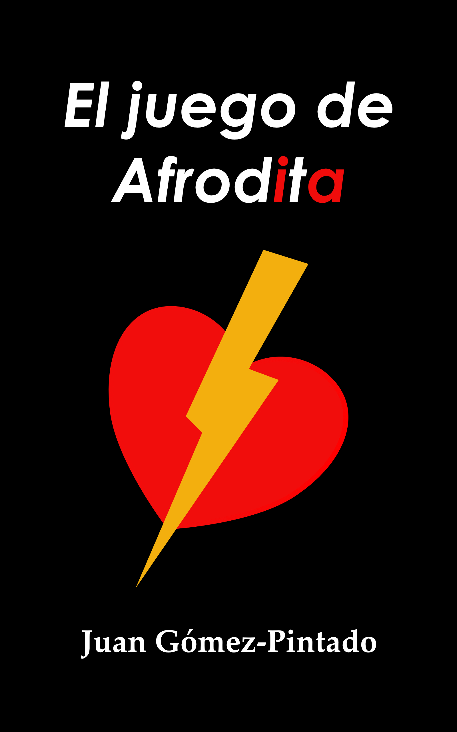 Portada de "El juego de Afrodita", de Juan Gómez-Pintado: un corazón rojo atravesado por un rayo dorado